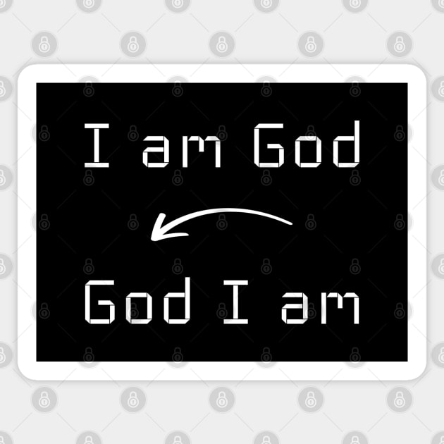 I am God T-Shirt mug apparel hoodie tote gift sticker pillow art pin Sticker by Myr I Am